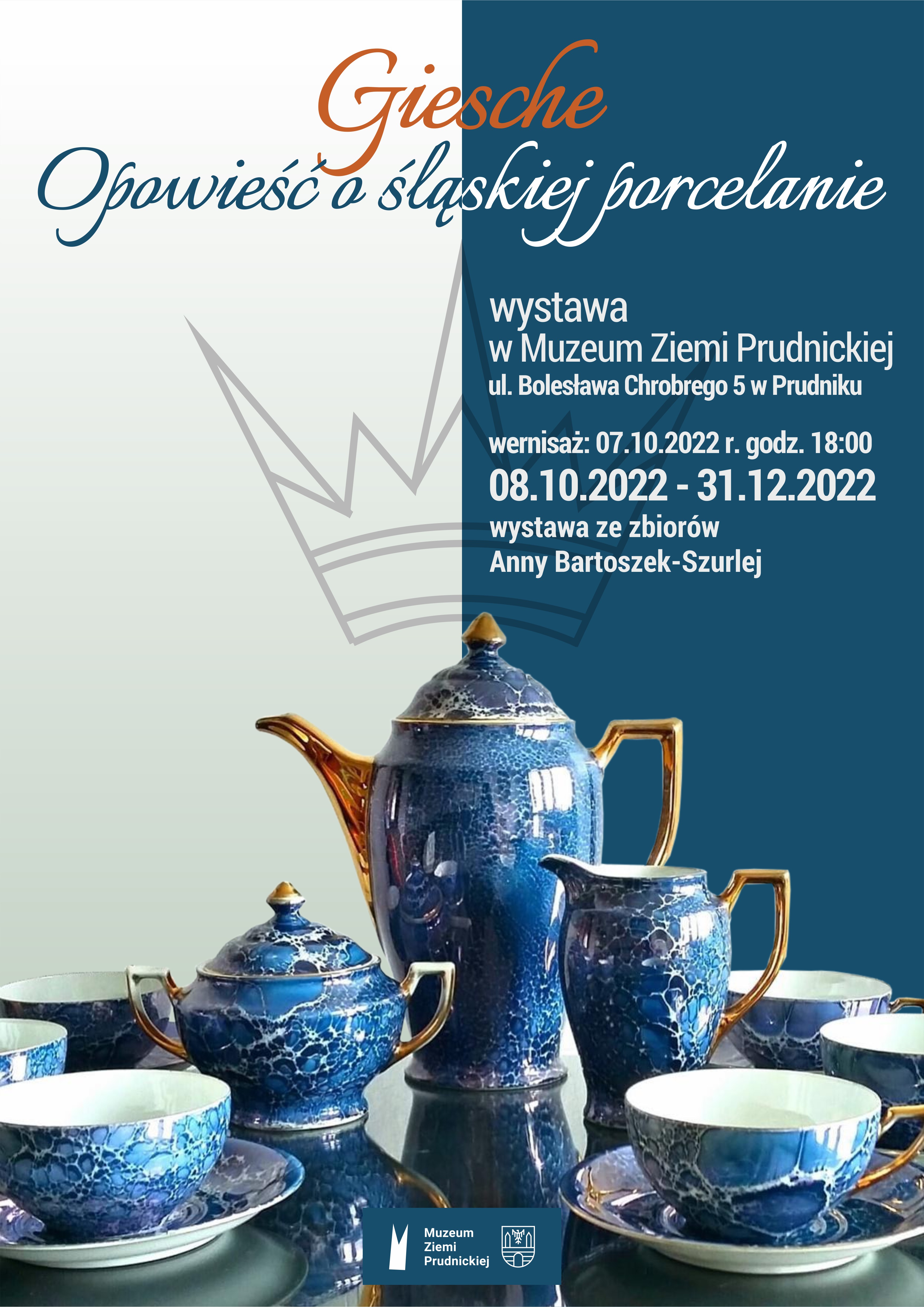 WERNISAŻ WYSTAWY PT. „OPOWIEŚĆ O ŚLĄSKIEJ PORCELANIE - GIESCHE" W PRUDNIKU