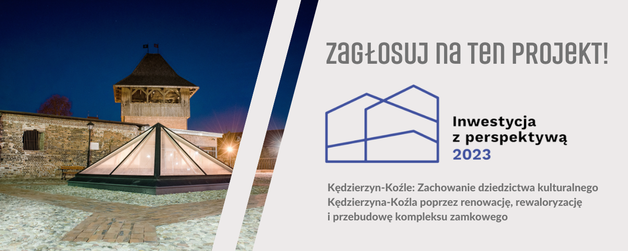 GŁOSUJ NA MUZEUM ZIEMI KOZIELSKIEJ W KĘDZIERZYNIE-KOŹLU!