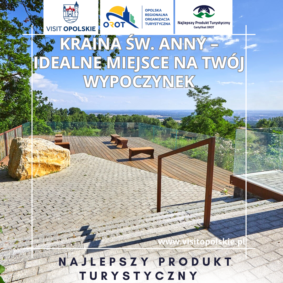 KRAINA ŚW. ANNY – IDEALNE MIEJSCE NA TWÓJ WYPOCZYNEK Najlepszy Produkt Turystyczny