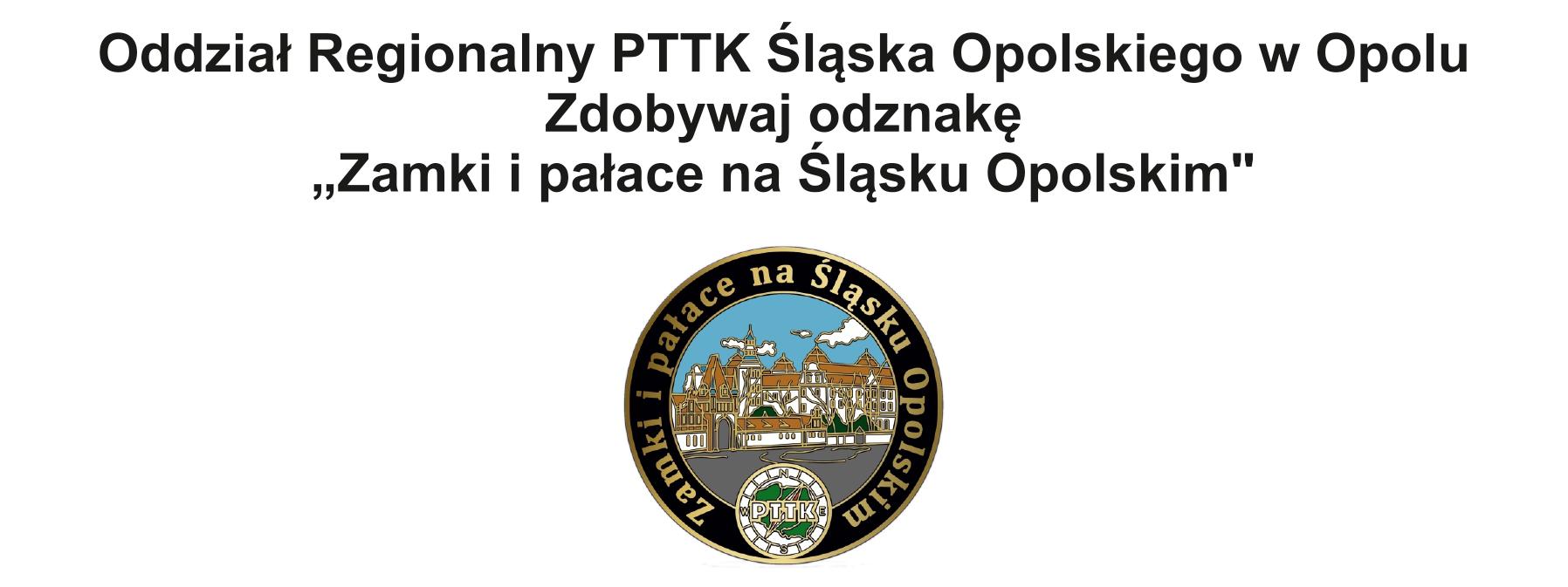 ZDOBĄDZ ODZNAKĘ "ZAMKI I PAŁACE NA ŚLĄSKU OPOLSKI"